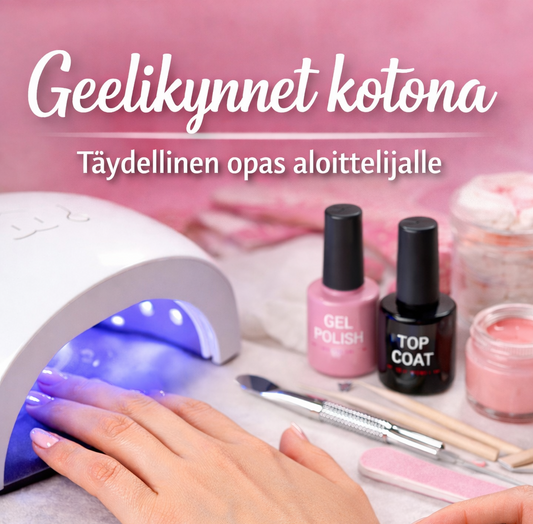 geelikynnet kotona opas aloittelijalle geelilakkauksen tekemiseen